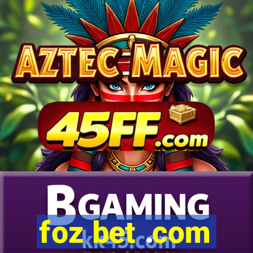 foz bet .com